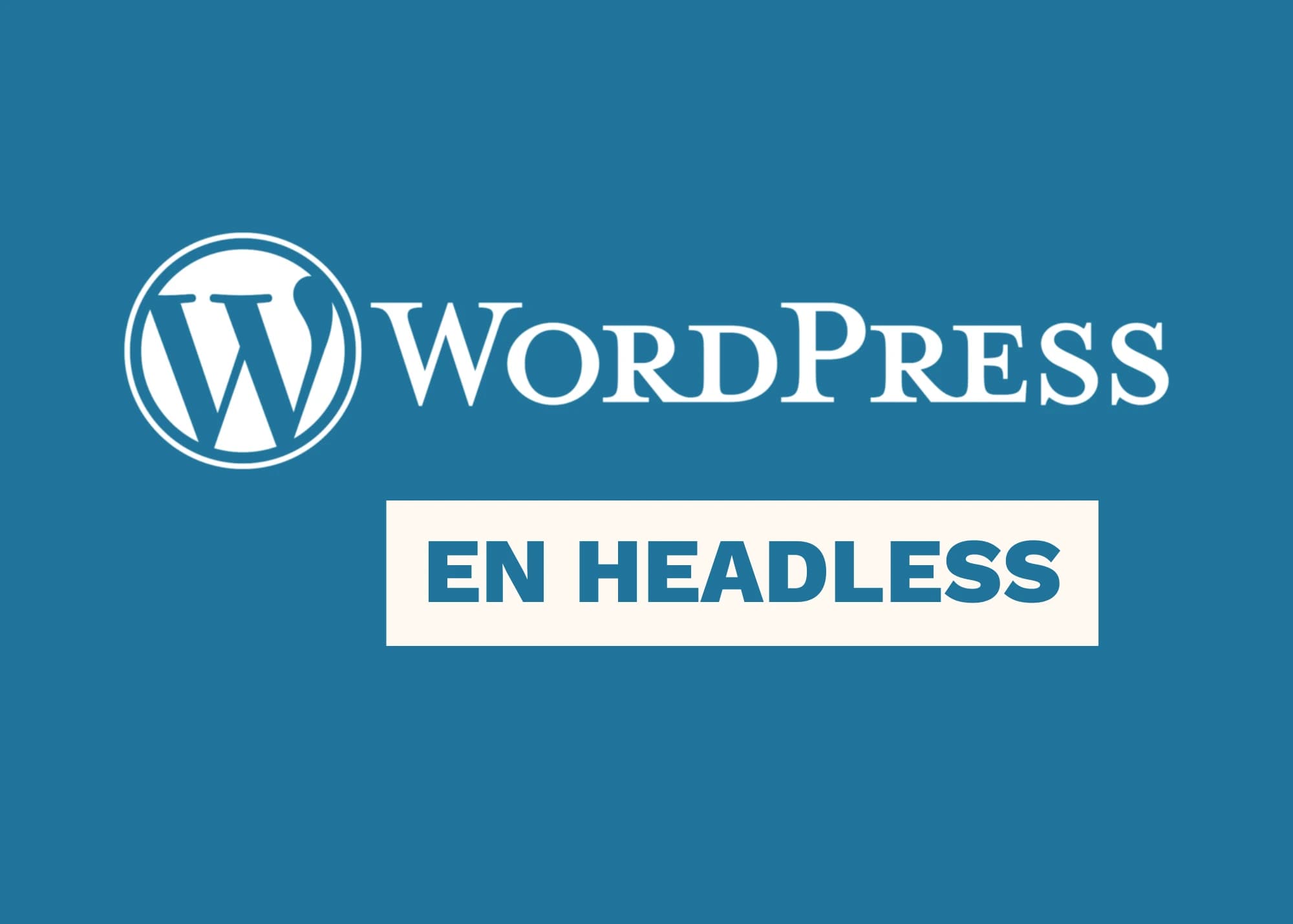 Wordpress Headless : Construire une solution multimarque avec Wordpress
